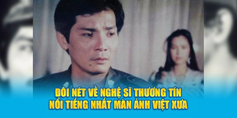 Đôi nét về nghệ sĩ Thương tín nổi tiếng nhất màn ảnh Việt xưa